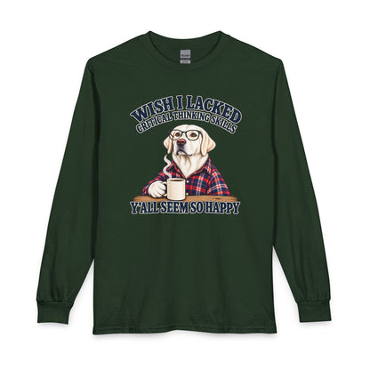 White Labrador Wish I Lacked Critical Thinking Long Sleeve