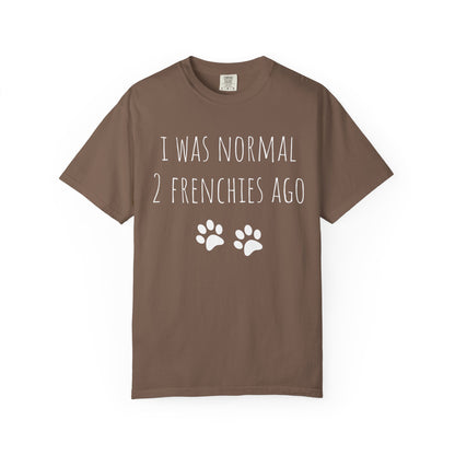 I Was Normal 2 Frenches Ago Premium Tee