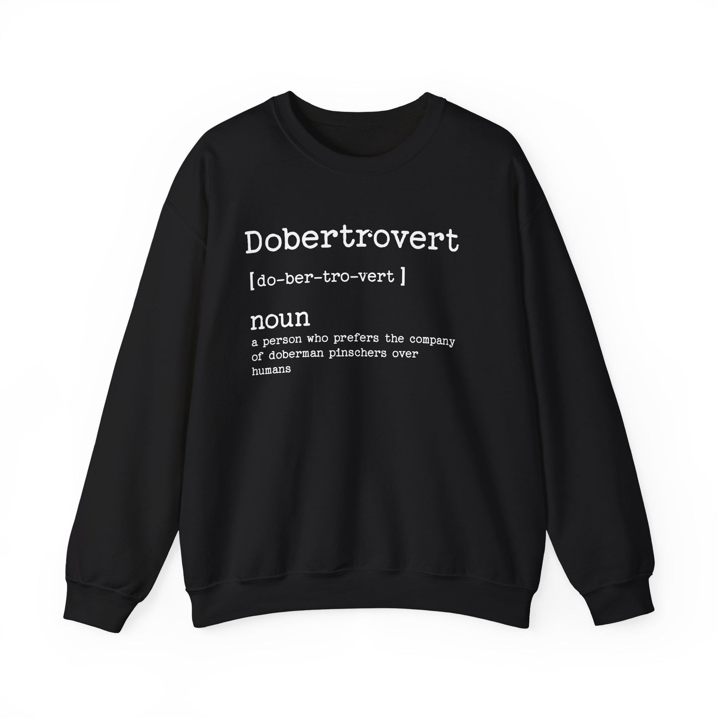 Doberman Dobertrovert Crewneck Sweatshirt Black