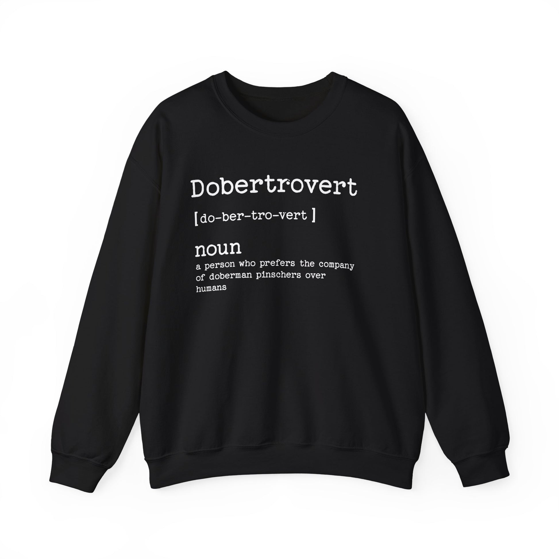 Doberman Dobertrovert Crewneck Sweatshirt Black