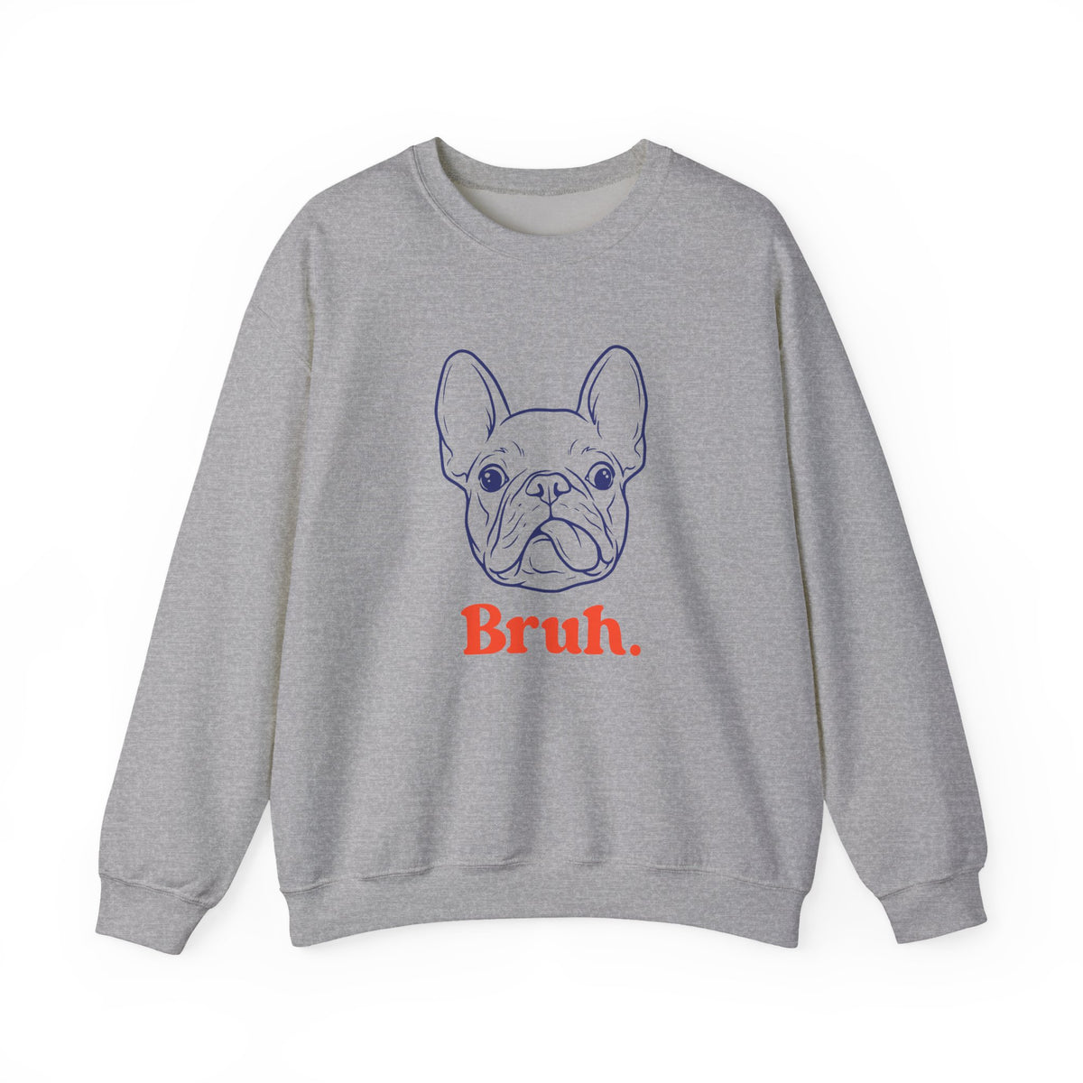Bruh French Bulldog Crewneck Sweatshirt Sport Grey