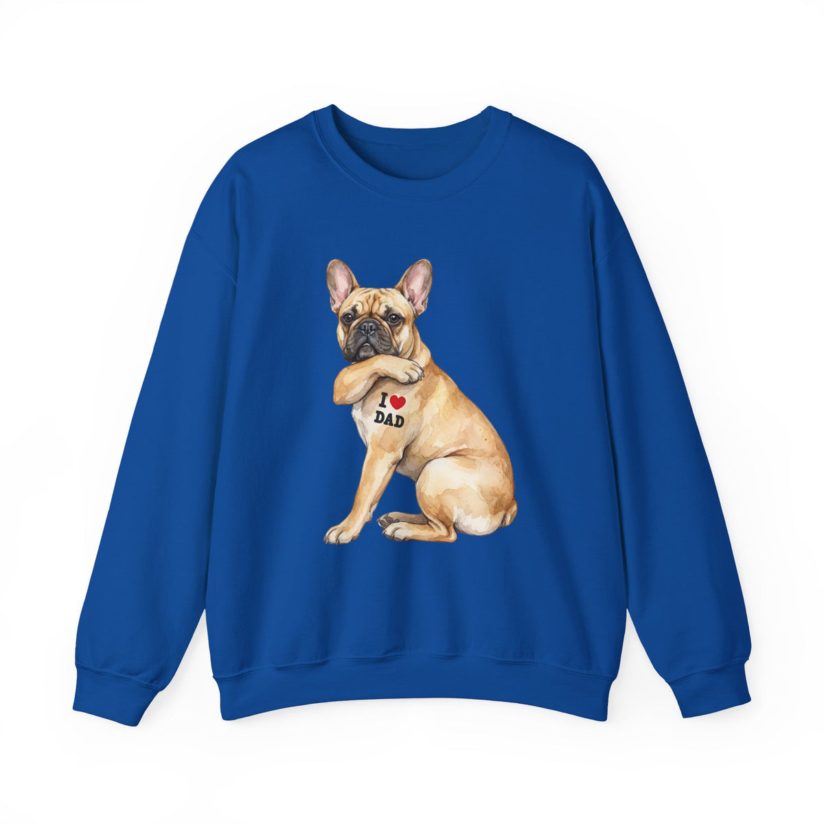 French Bulldog I Love Dad Crewneck Sweatshirt Royal