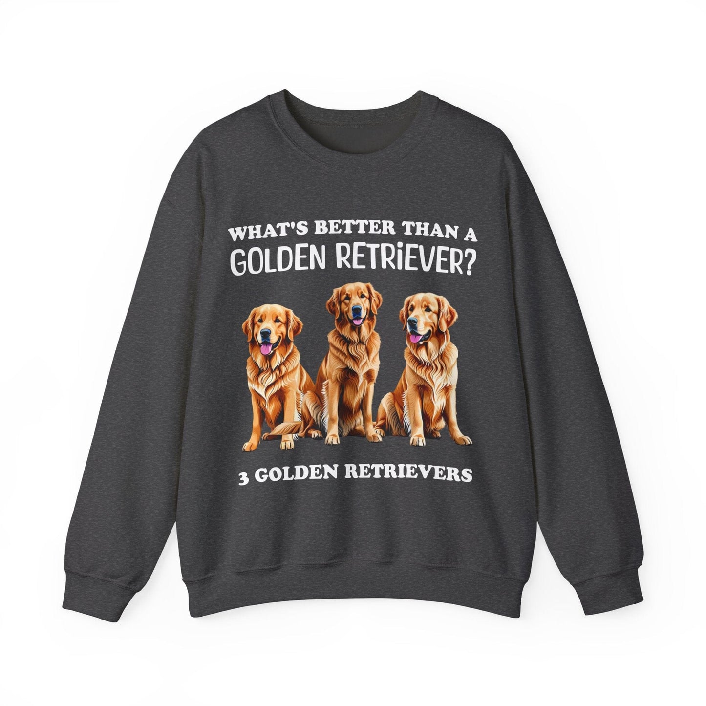 What's Better Than a Golden Retriever Crewneck Sweatshirt Dark Heather
