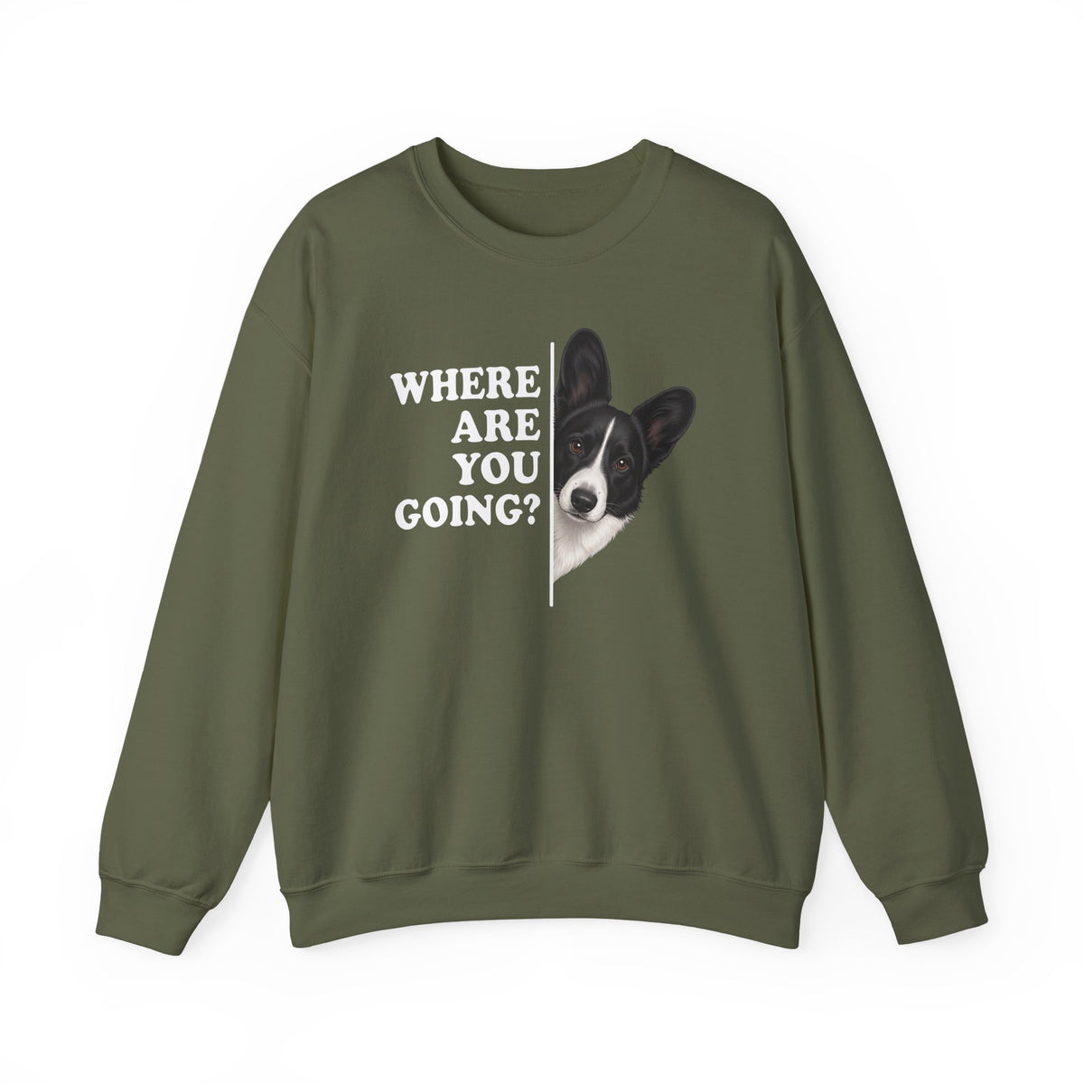 Cardigan Welsh Corgi Black And White Where Are You Going Crewneck Sweatshirt Military Green