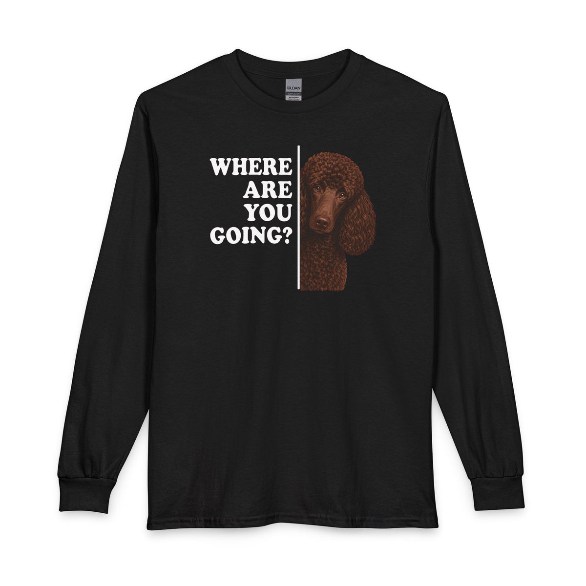Standard Poodle Where Are You Going Chocolate Long Sleeve
