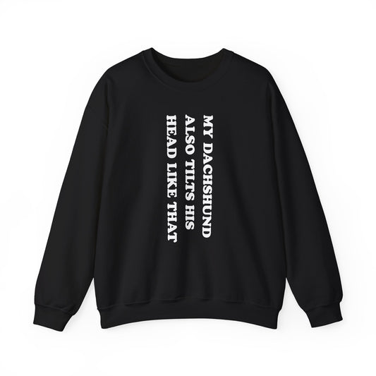 Dachshund Tilts His Head Crewneck Sweatshirt Black