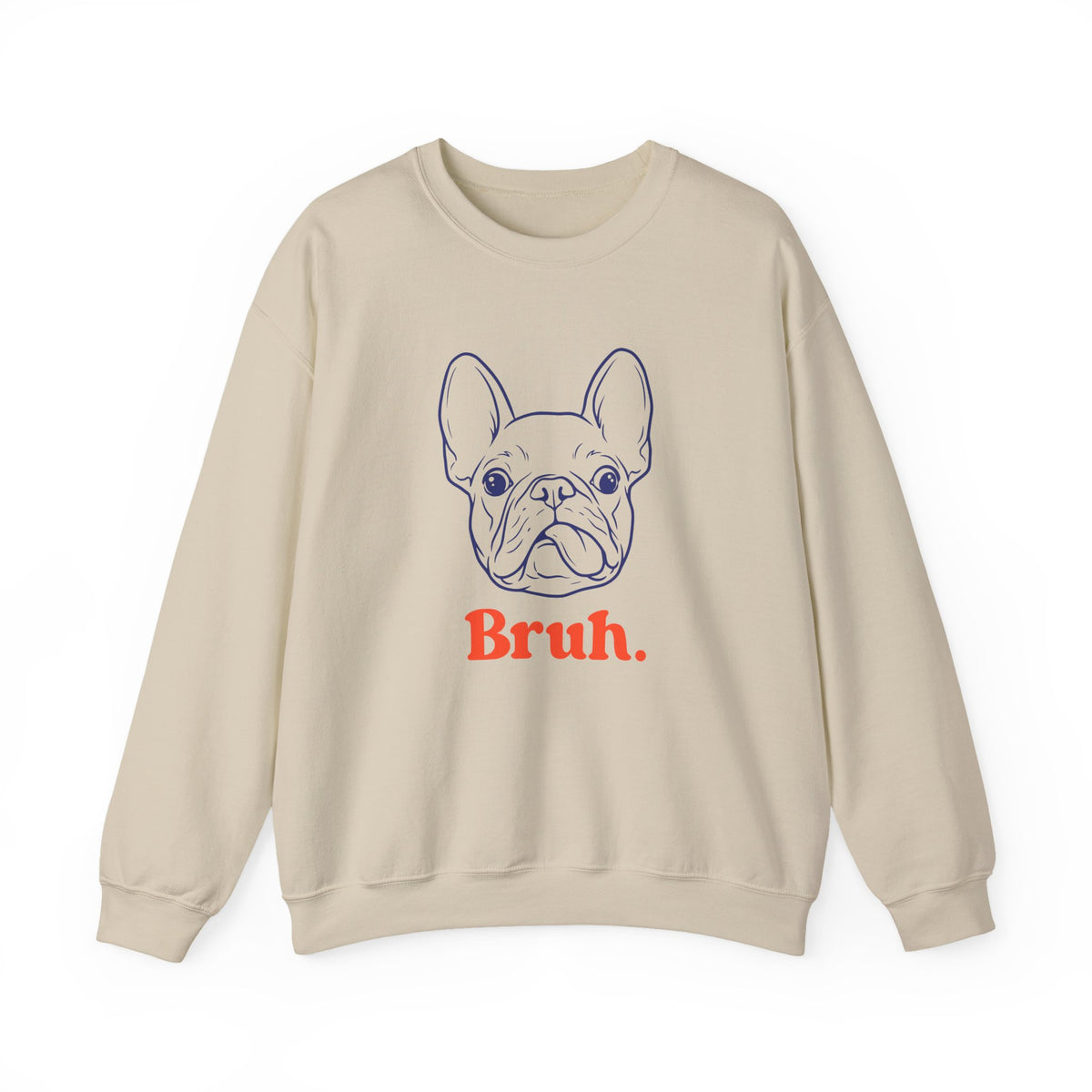 Bruh French Bulldog Crewneck Sweatshirt Sand