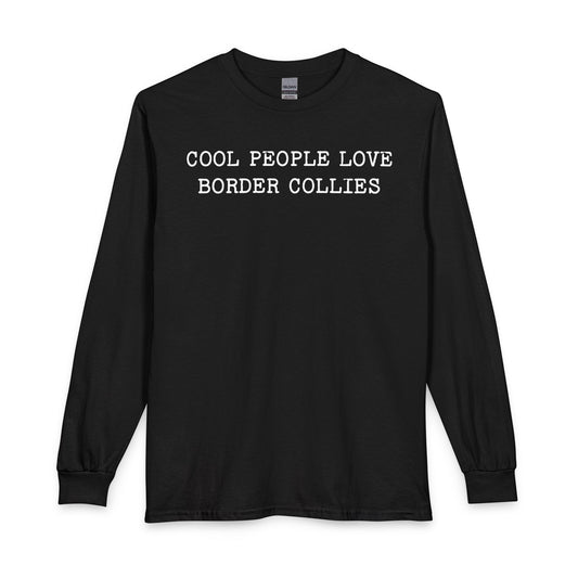 Cool People Love Border Collies Long Sleeve Black