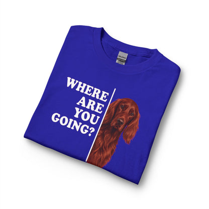 Irish Setter Where Are You Going Long Sleeve