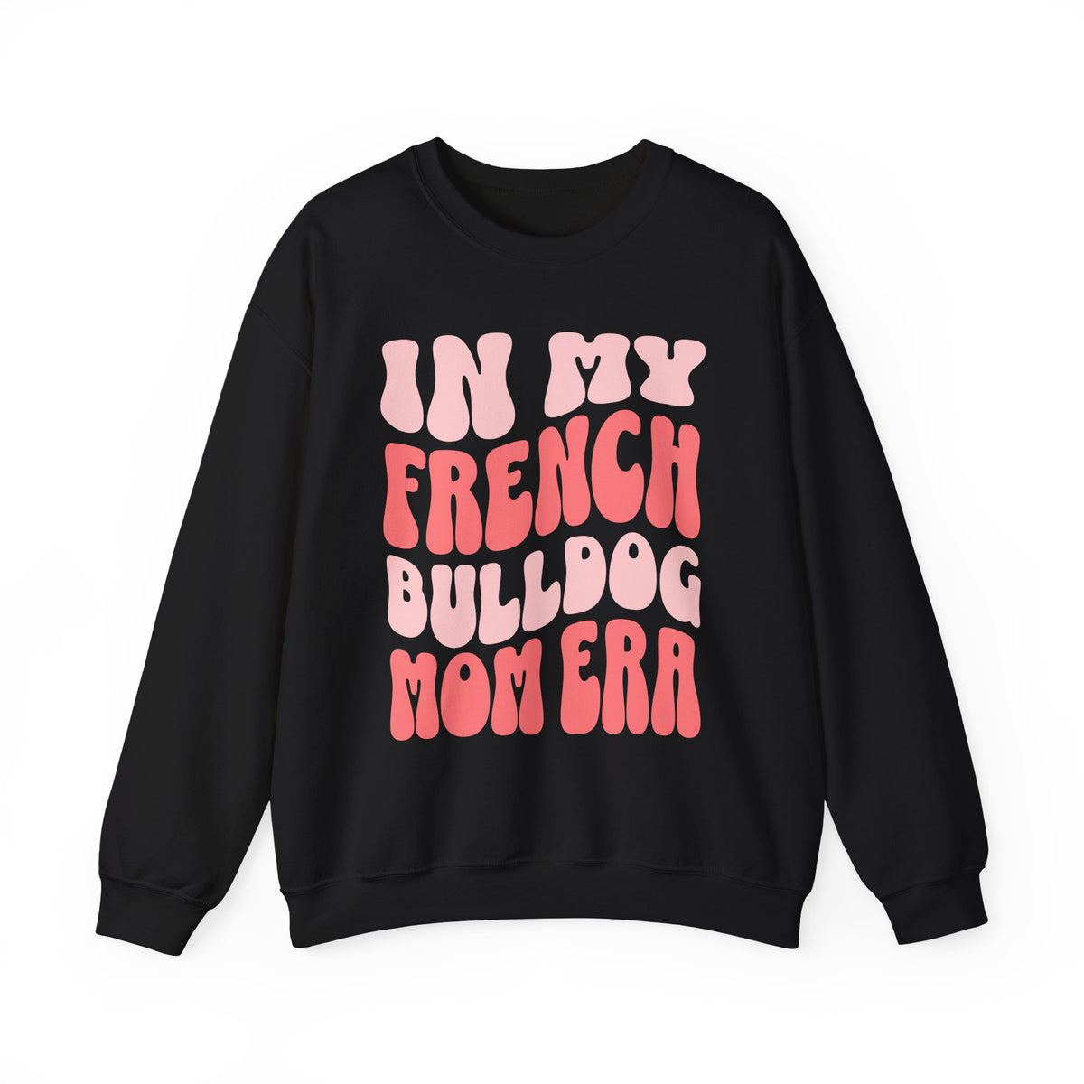 French Bulldog Mom Crewneck Sweatshirt Black