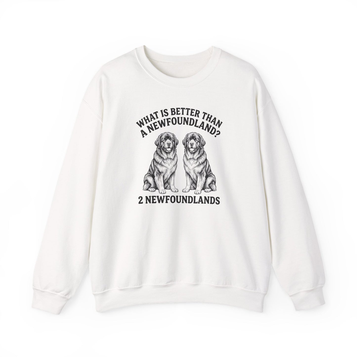 Newfoundland What Is Better Than One Crewneck Sweatshirt