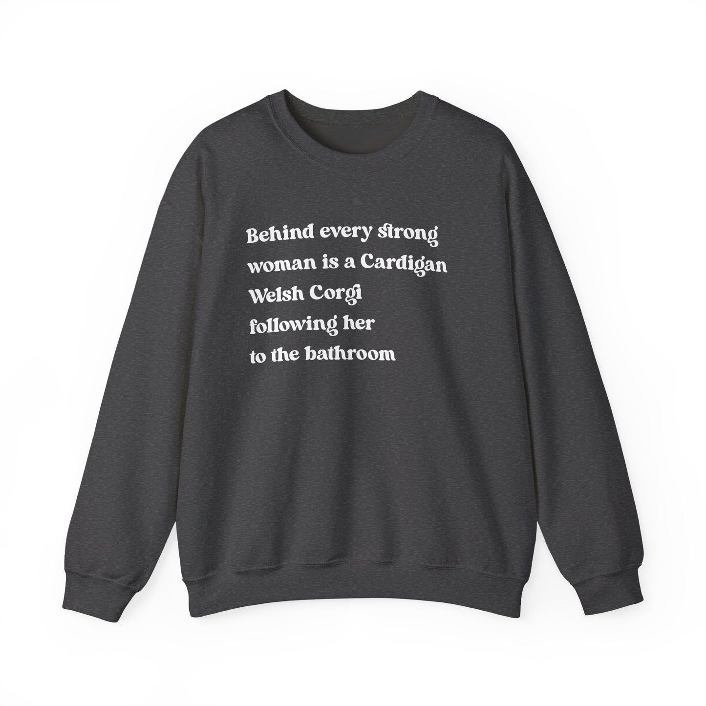 Cardigan Welsh Corgi Strong Woman Crewneck Sweatshirt