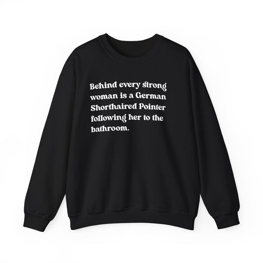 German Shorthaired Pointer Strong Woman Crewneck Sweatshirt