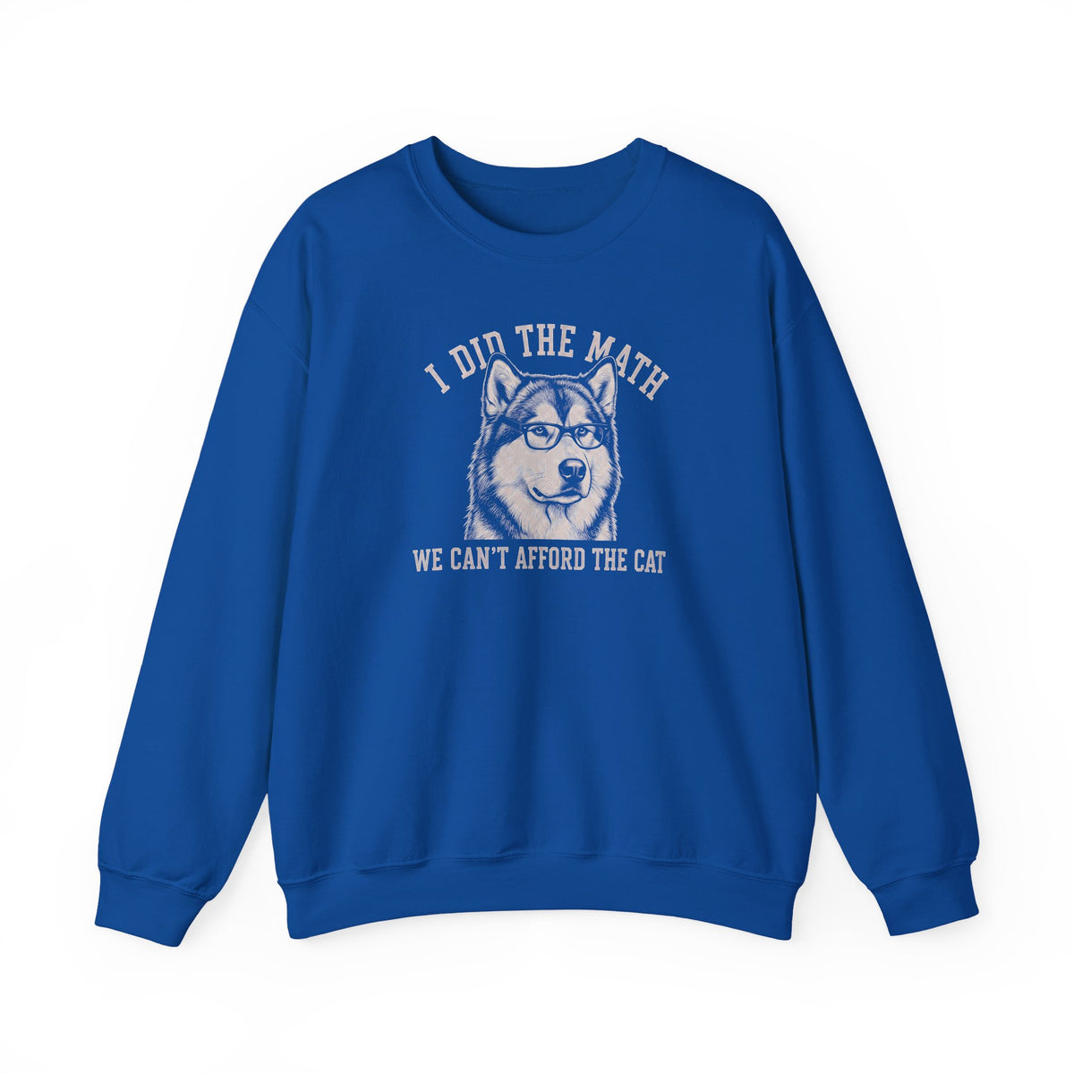 Alaskan Malamute I Did The Math Crewneck Sweatshirt