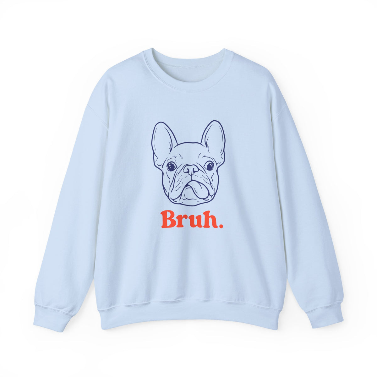 Bruh French Bulldog Crewneck Sweatshirt Light Blue
