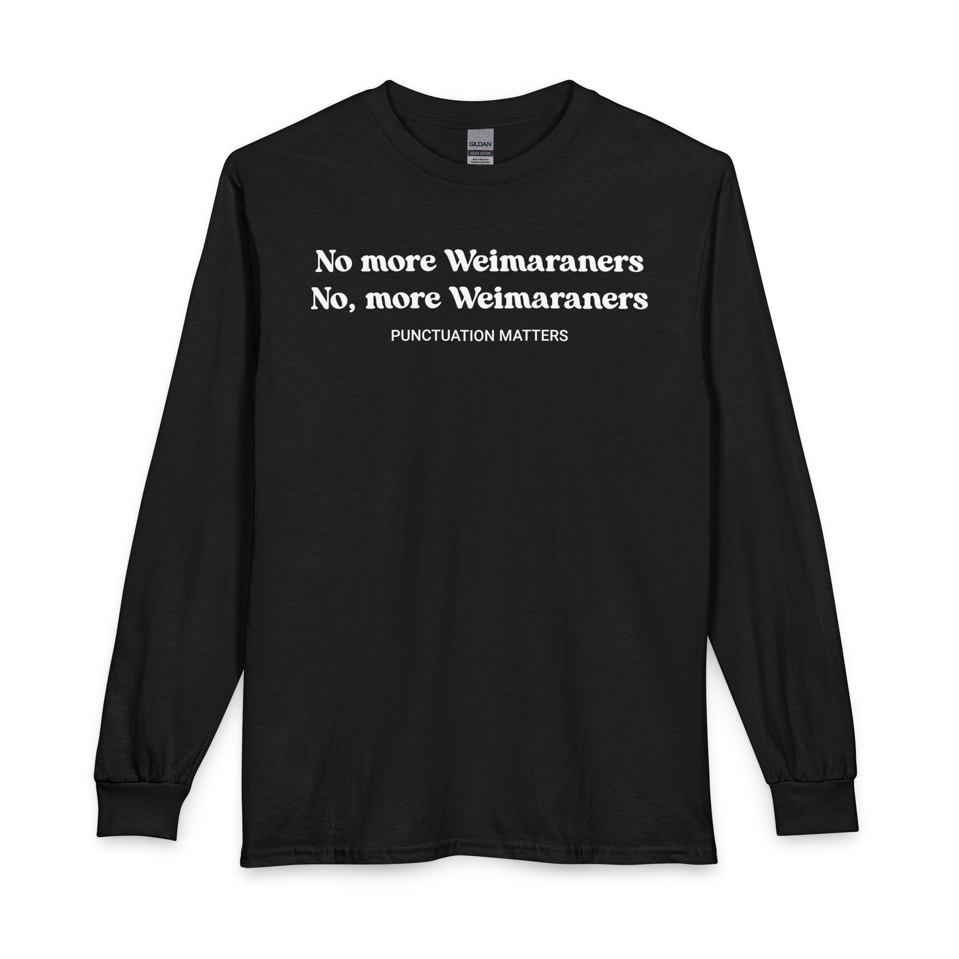 No More Weimaraners Long Sleeve Black