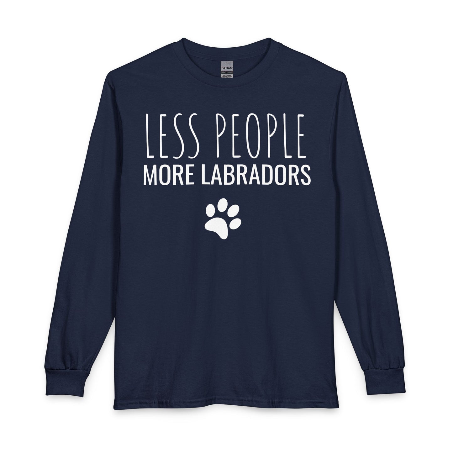 Less People More Labradors Long Sleeve