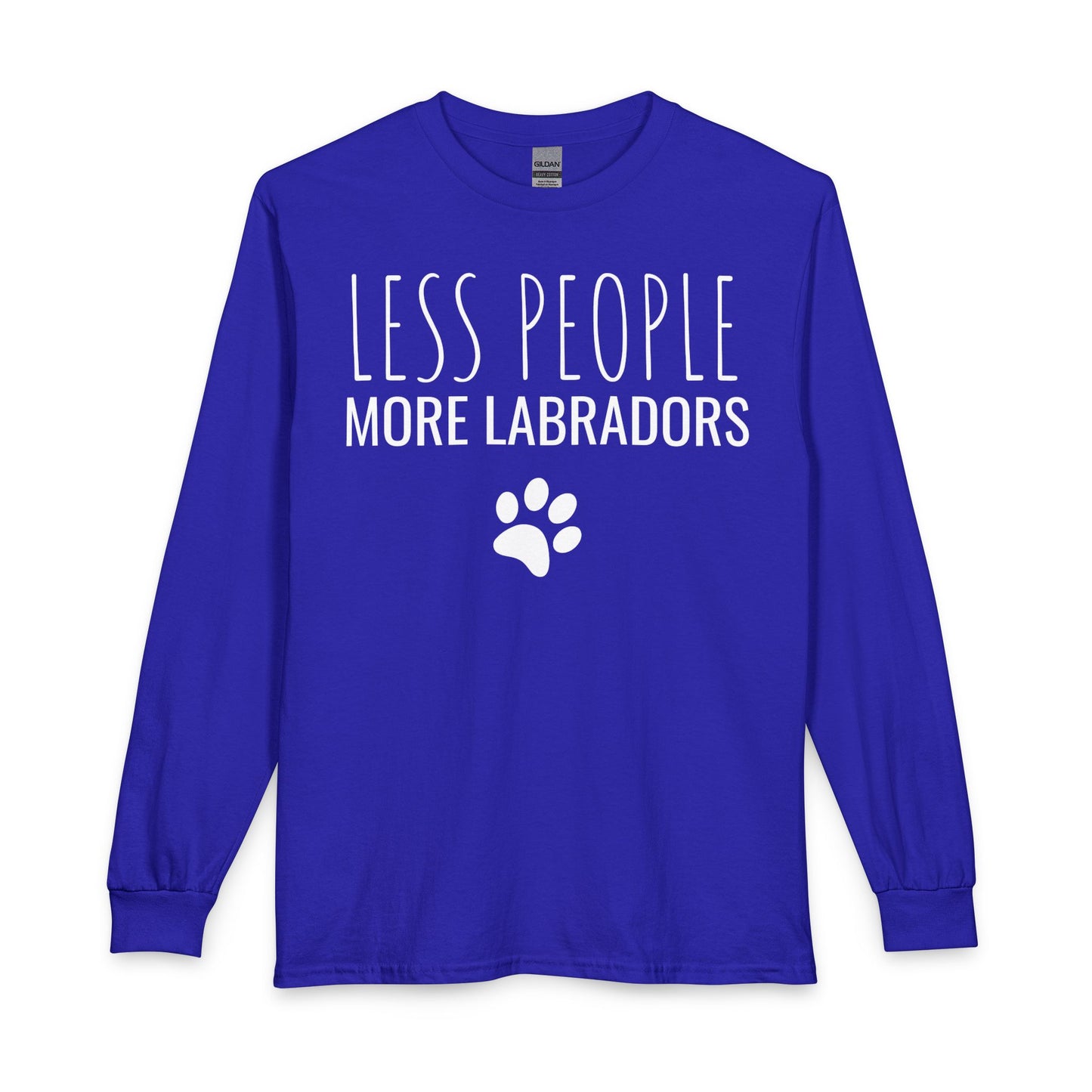 Less People More Labradors Long Sleeve