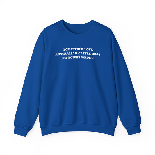 Love Australian Cattle Dogs Crewneck Sweatshirt