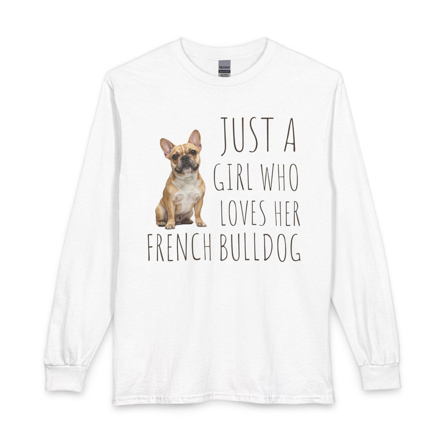 A Girl Who Loves Her French Bulldog Long Sleeve White