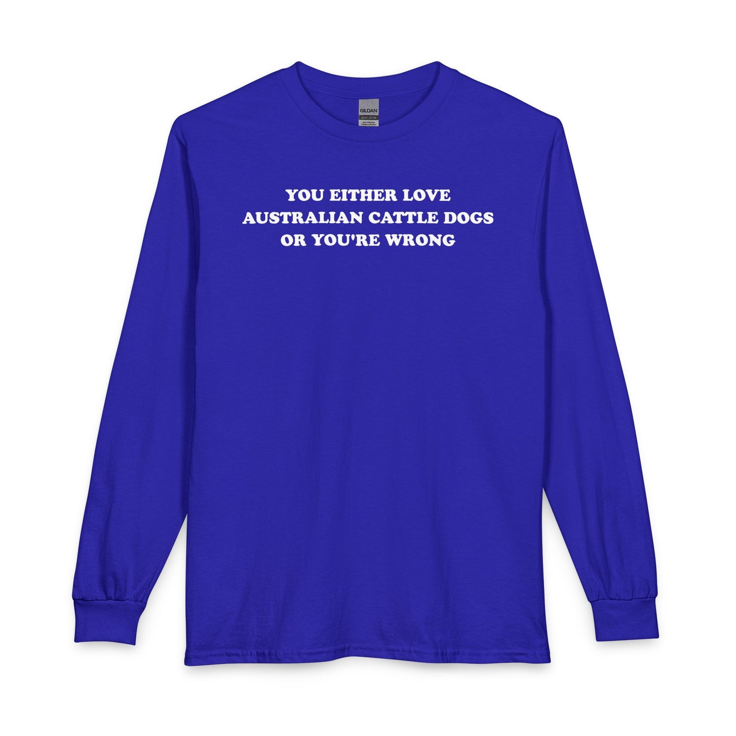 Love Australian Cattle Dogs Long Sleeve