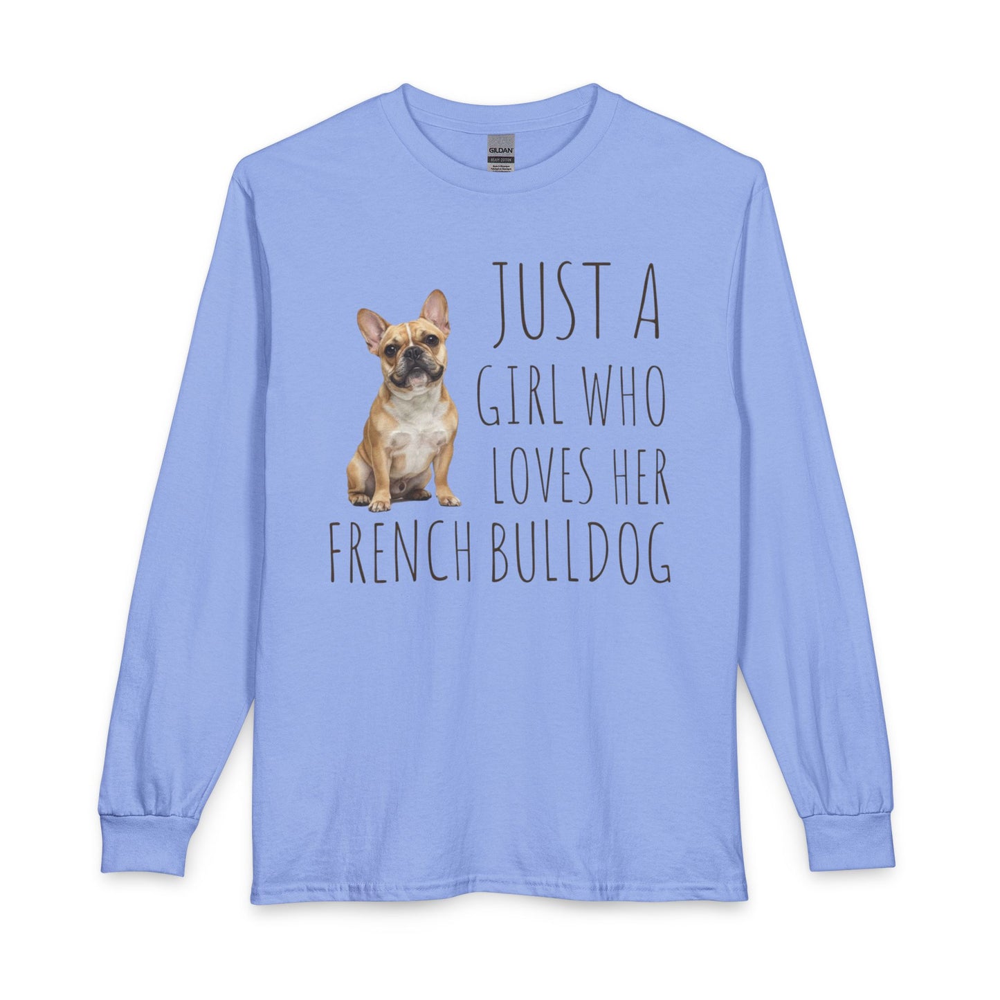 A Girl Who Loves Her French Bulldog Long Sleeve Carolina Blue