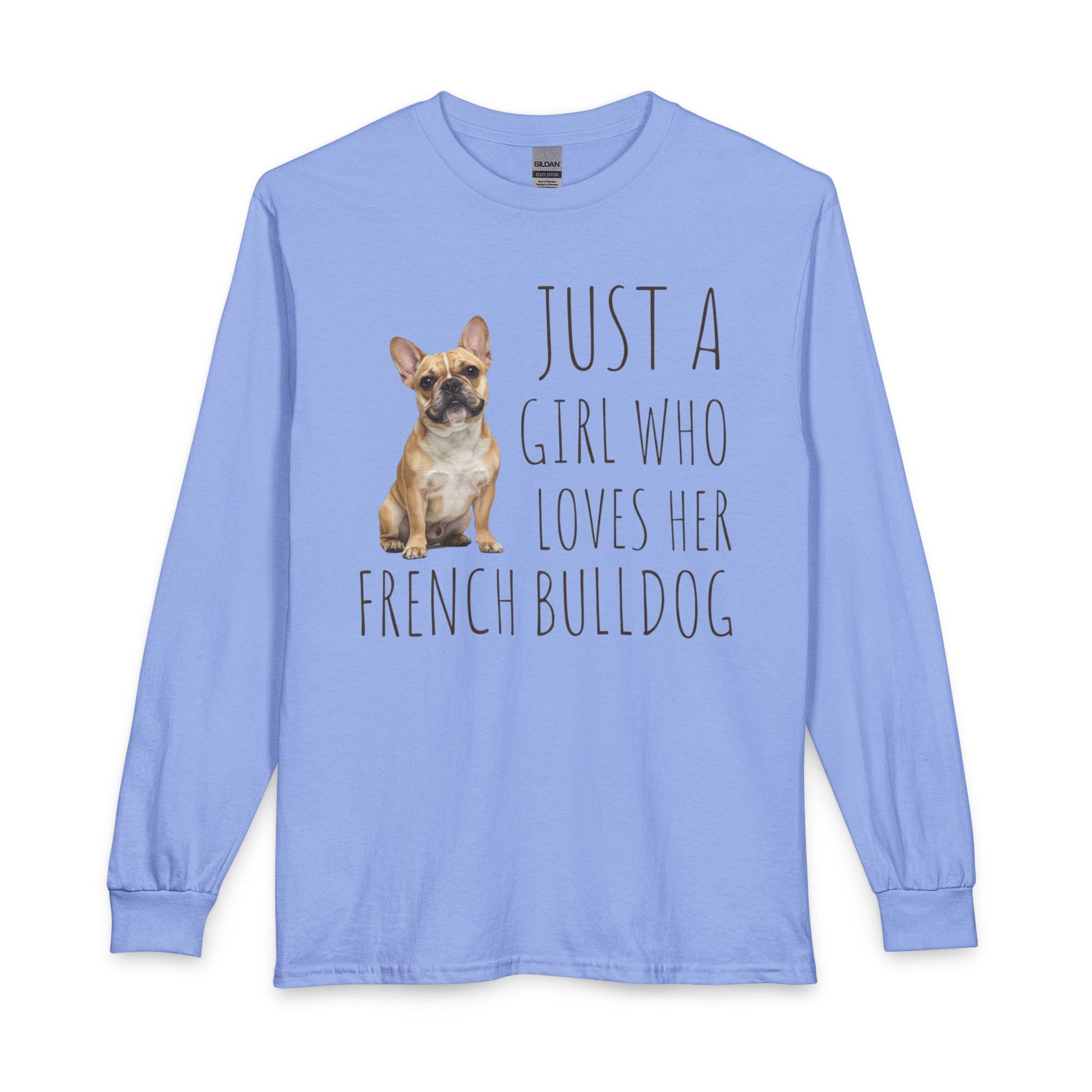 A Girl Who Loves Her French Bulldog Long Sleeve Carolina Blue