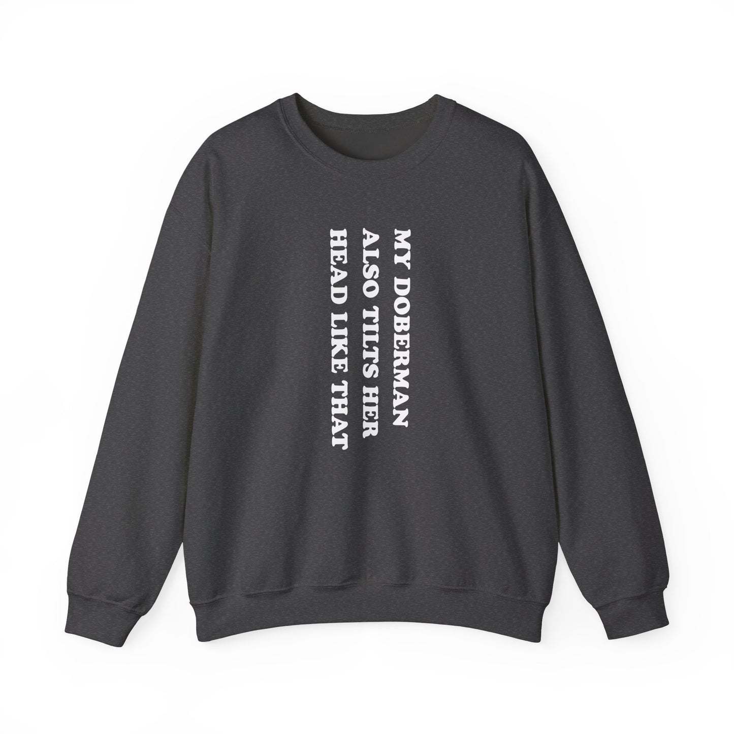 Doberman Tilt Her Head Crewneck Sweatshirt Dark Heather
