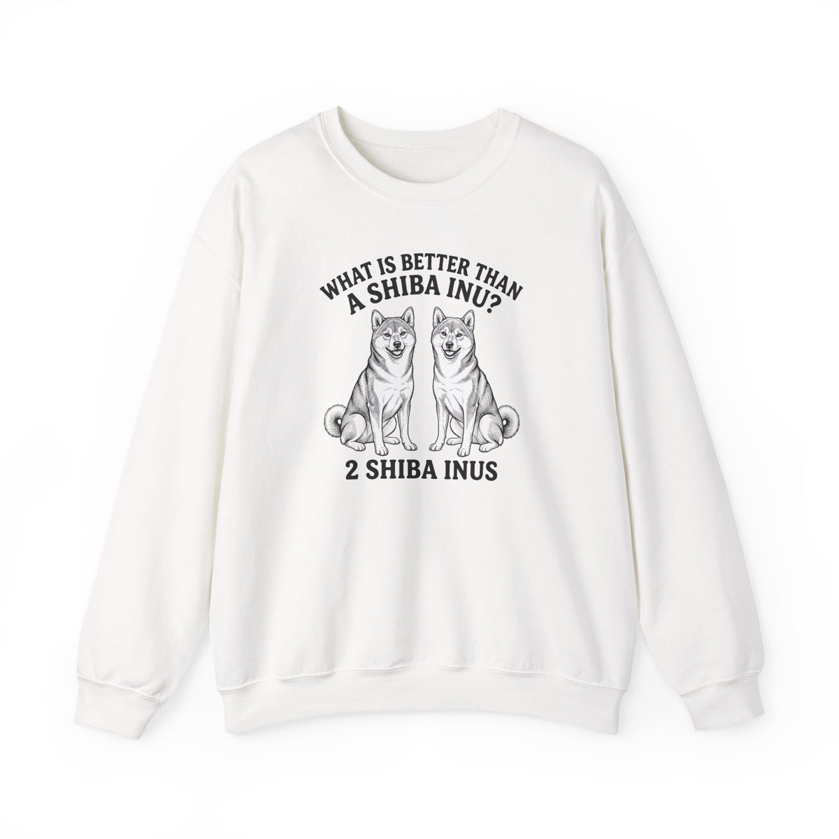 Shiba Inu What Is Better Than One Crewneck Sweatshirt