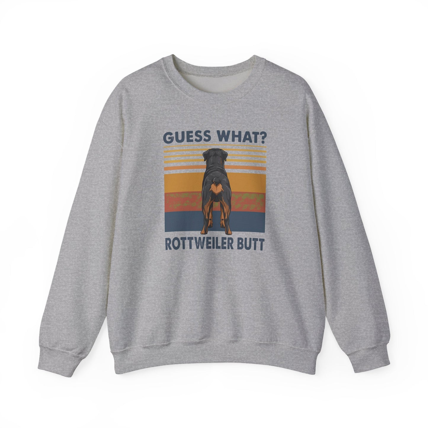 Rottweiler Guess What Crewneck Sweatshirt