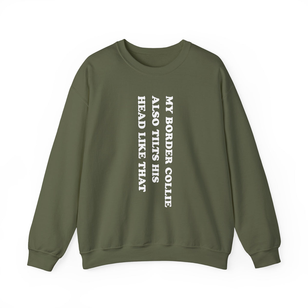 Border Collie Tilt His Head Crewneck Sweatshirt Military Green