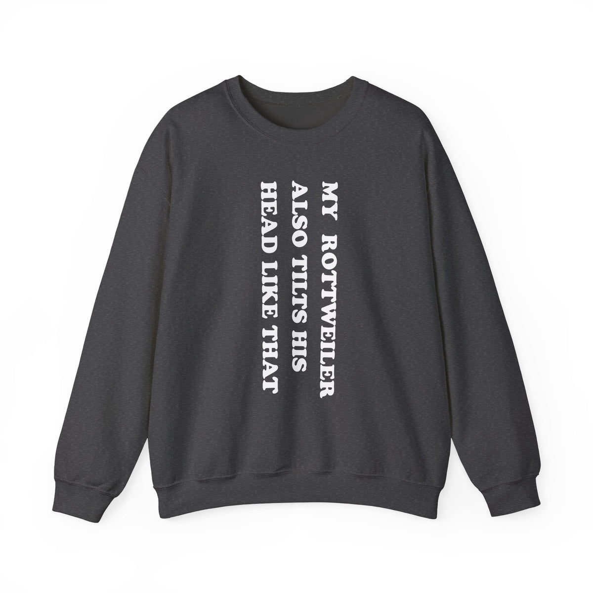 Rottweiler Tilts His Head Crewneck Sweatshirt