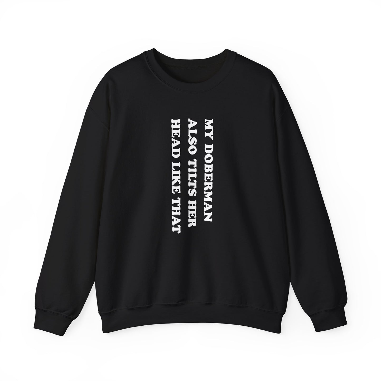 Doberman Tilt Her Head Crewneck Sweatshirt Black