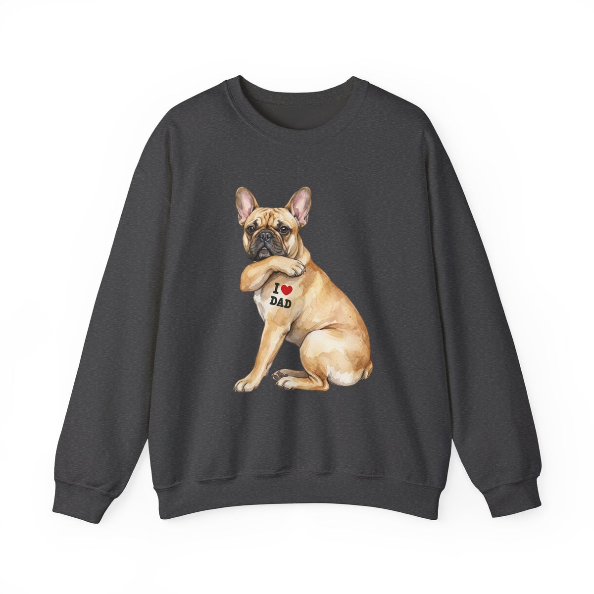 French Bulldog I Love Dad Crewneck Sweatshirt Dark Heather
