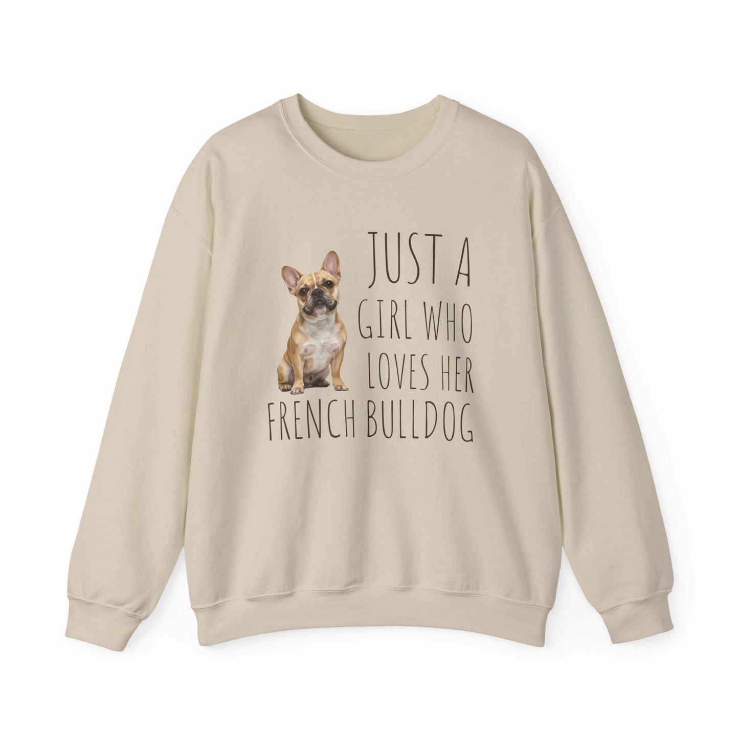 A Girl Who Loves Her French Bulldog Crewneck Sweatshirt Sand