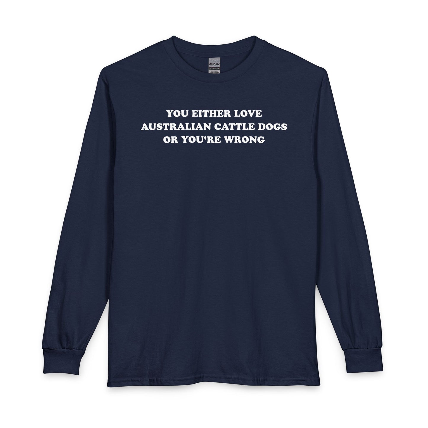 Love Australian Cattle Dogs Long Sleeve