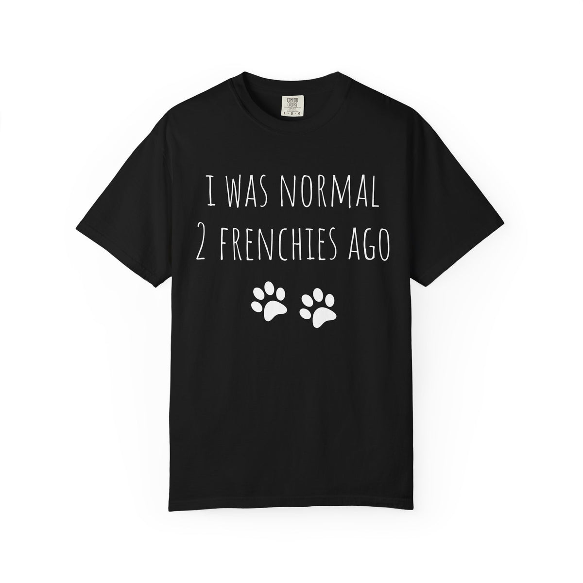 I Was Normal 2 Frenches Ago Premium Tee