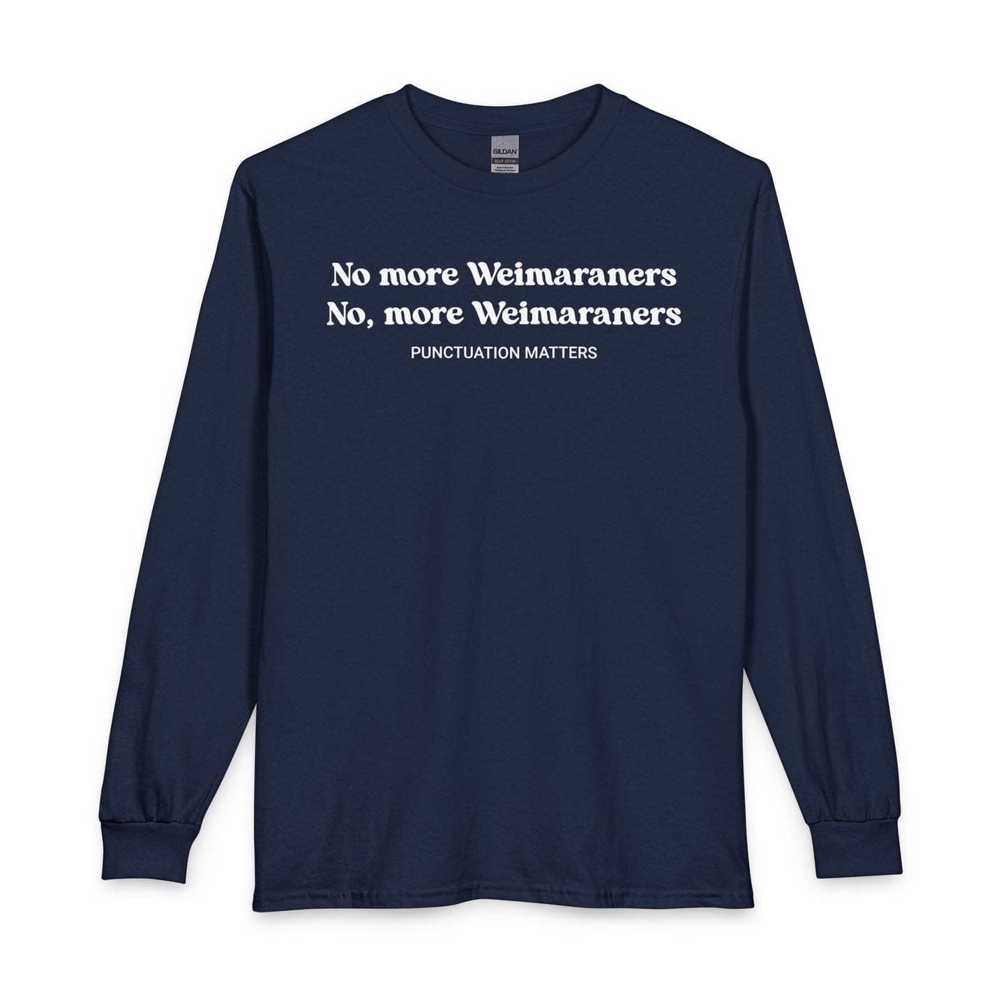 No More Weimaraners Long Sleeve Navy