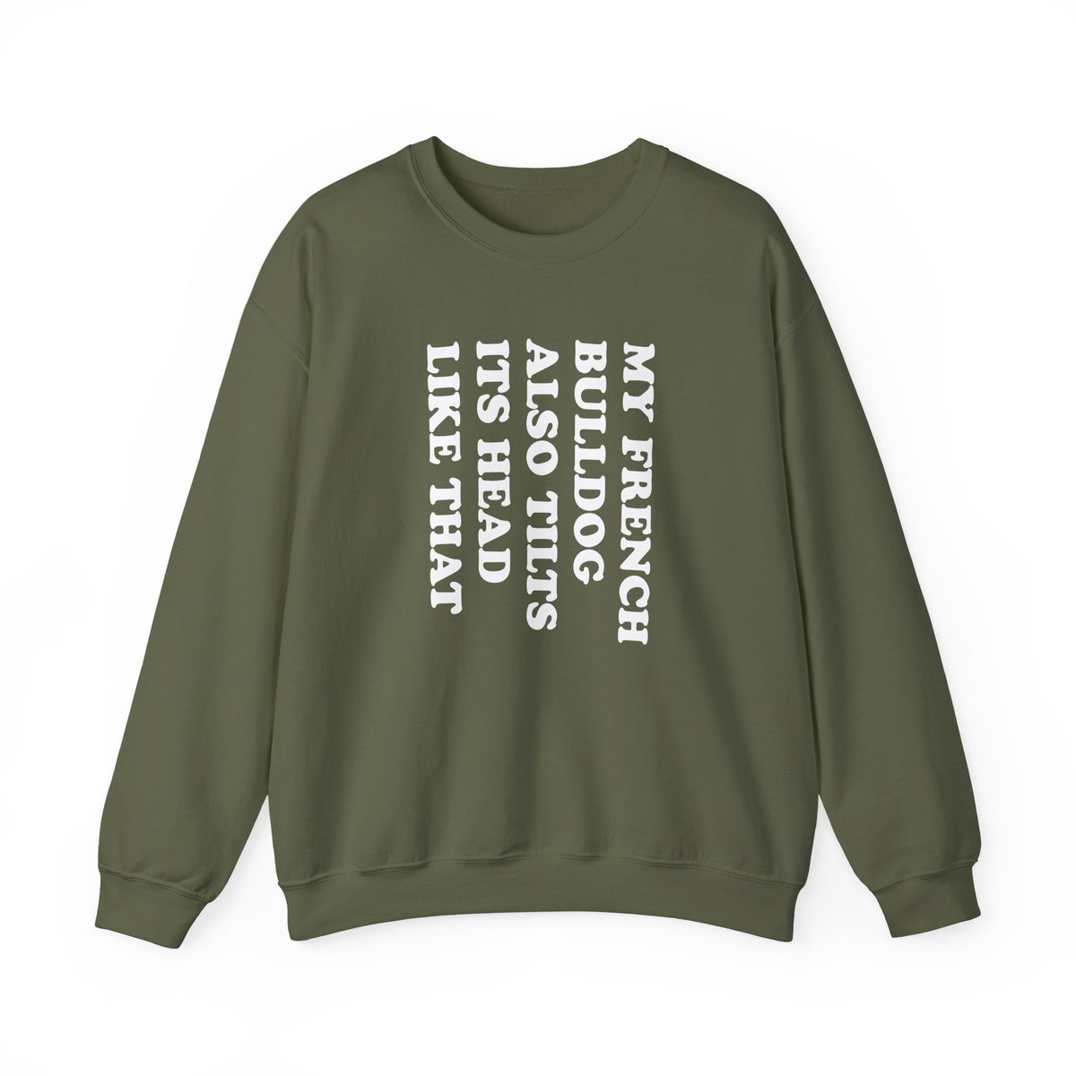 Tilt Head Frenchie Crewneck Sweatshirt Military Green