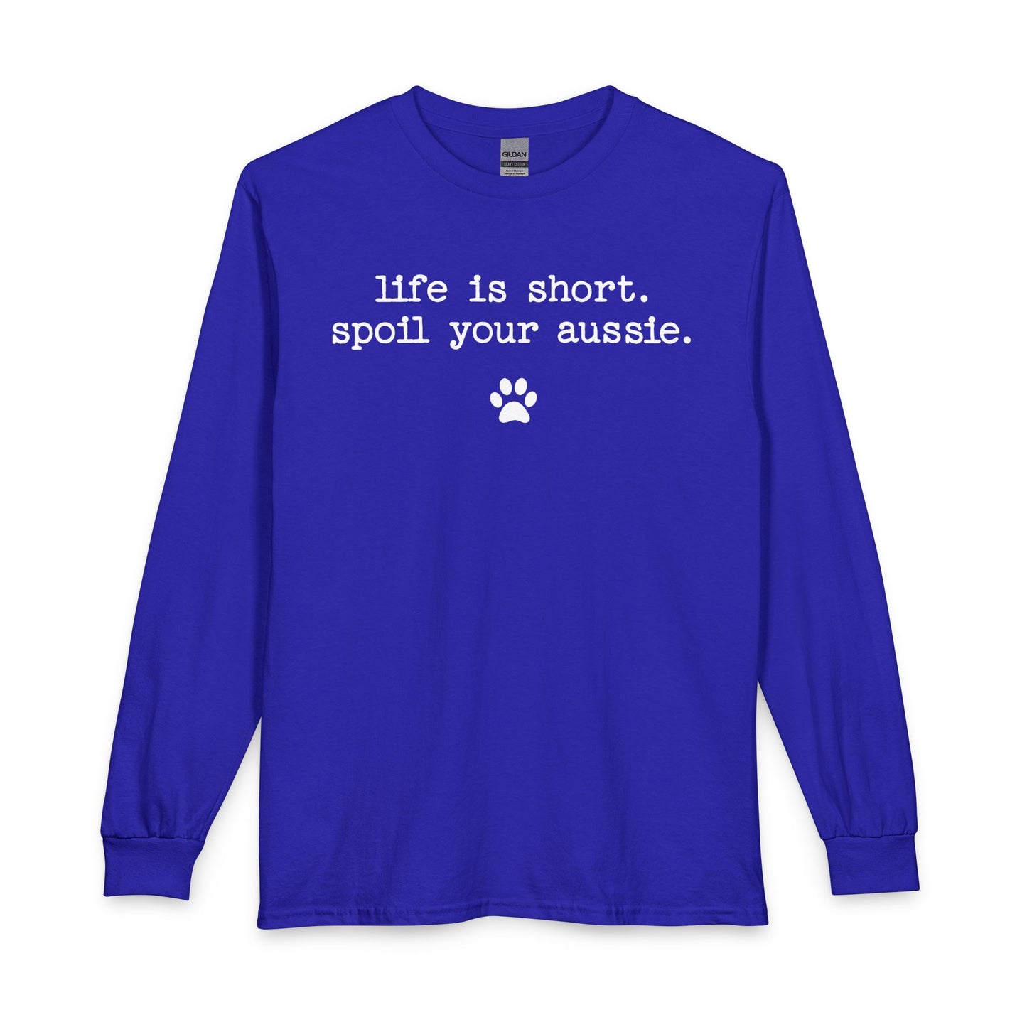 Spoil Your Aussie Long Sleeve