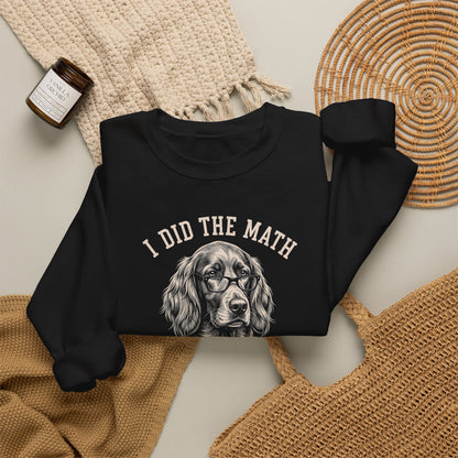 Irish Setter I Did The Math Crewneck Sweatshirt