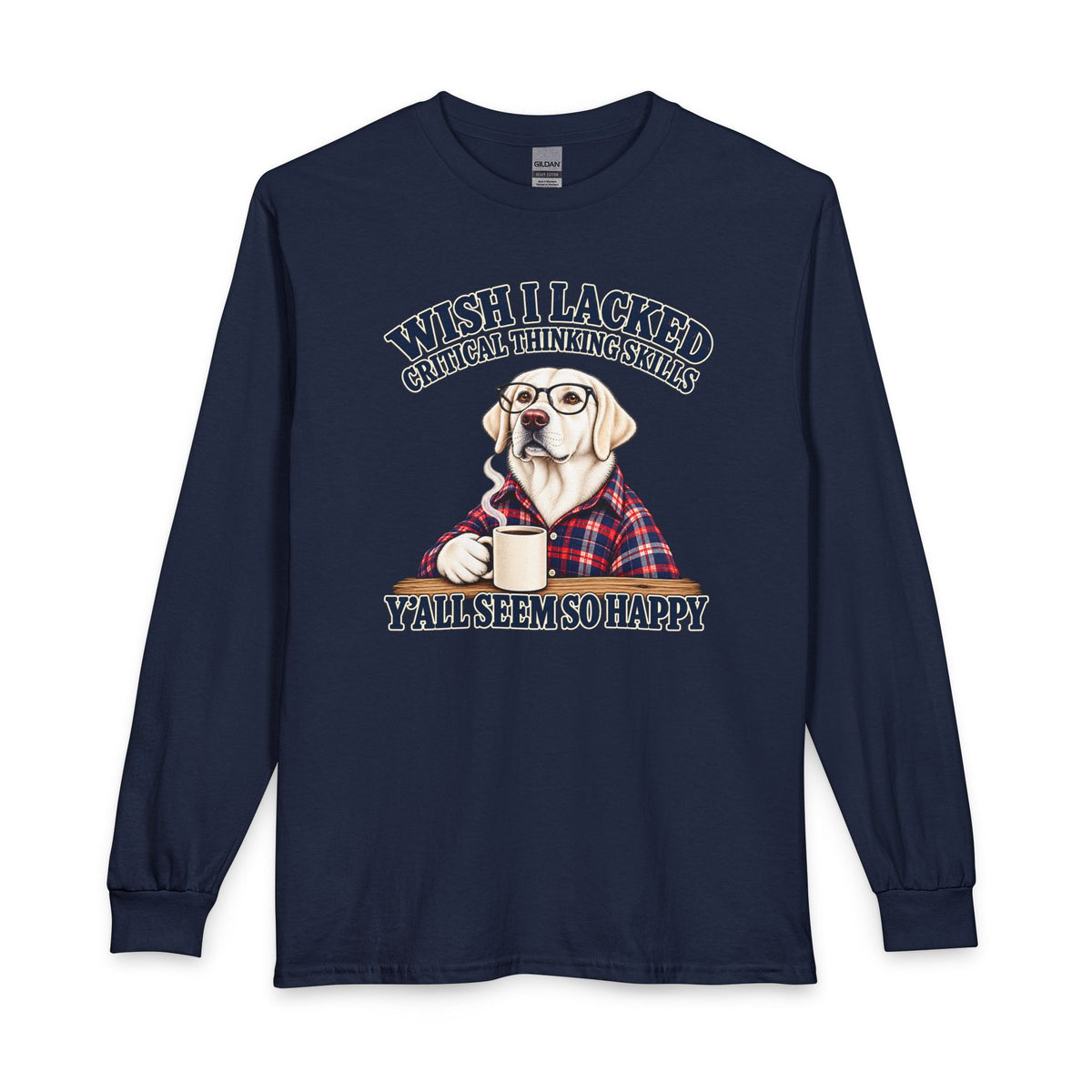 White Labrador Wish I Lacked Critical Thinking Long Sleeve
