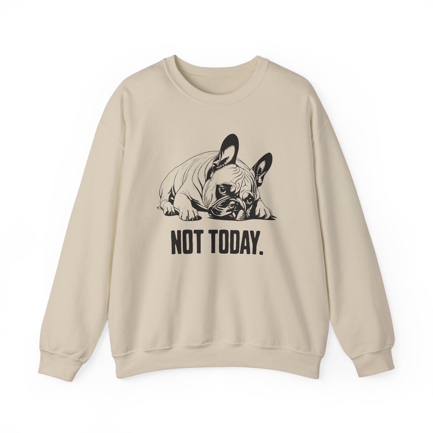 Not Today French Bulldog Crewneck Sweatshirt Sand