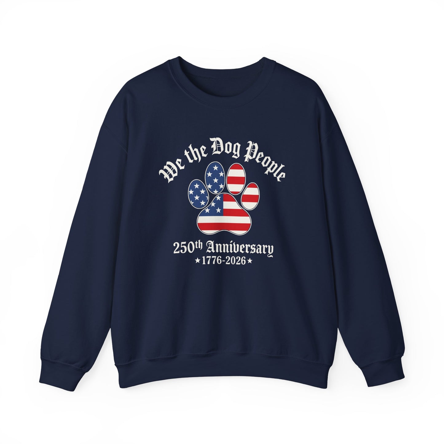 We The Dog People 250 Years Crewneck Sweatshirt Navy