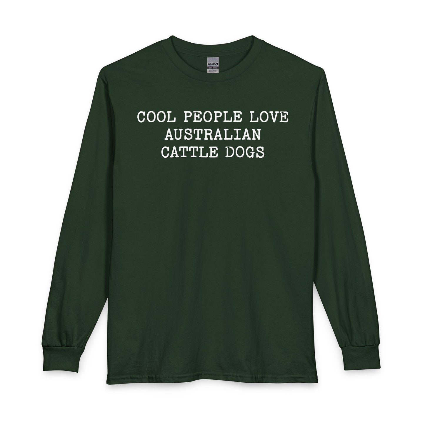 Cool People Love Australian Cattle Dogs Long Sleeve