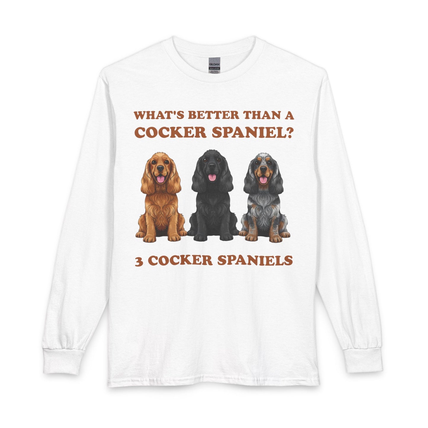 Better Than a Cocker Spaniel Long Sleeve