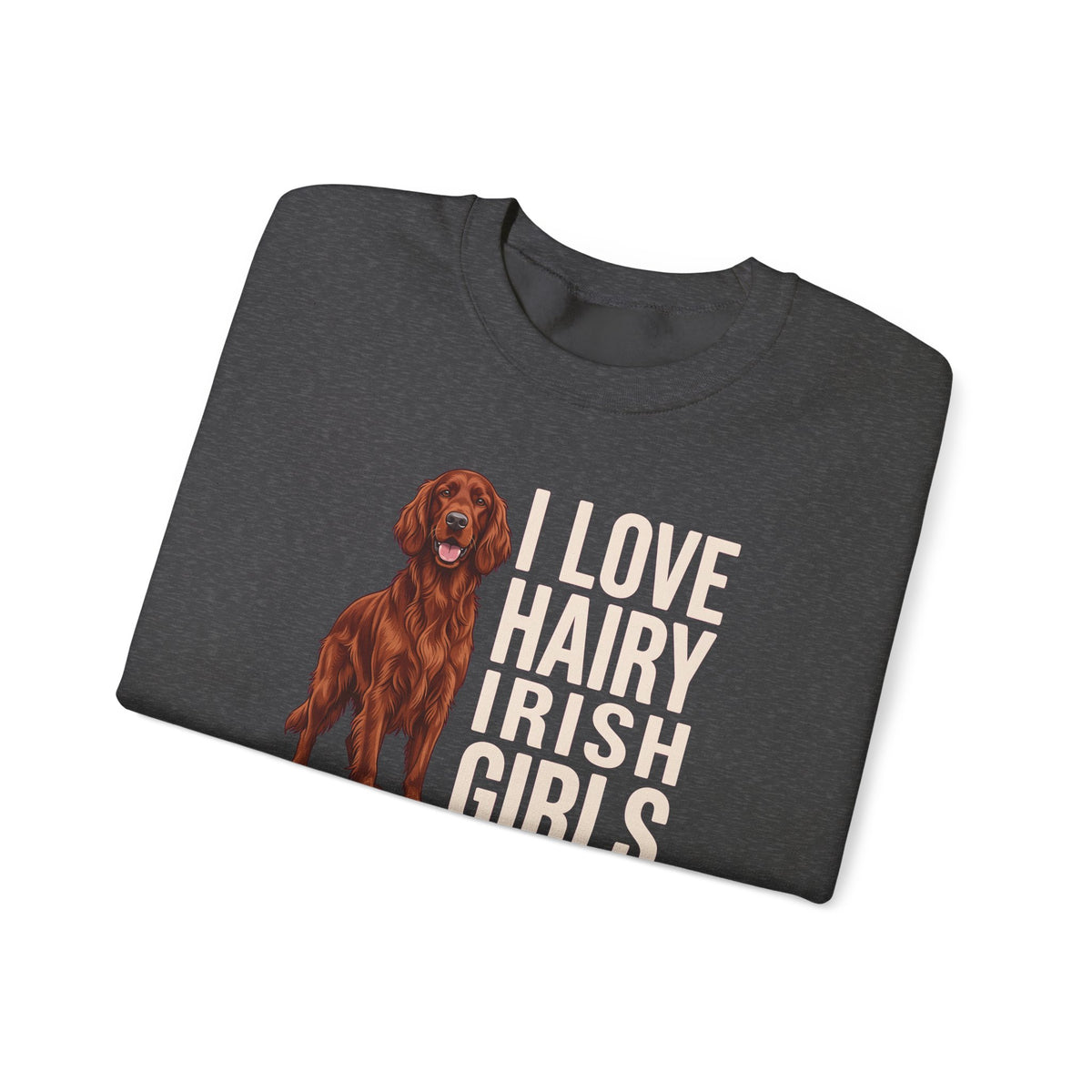 Irish Setter Hairy Girls Crewneck Sweatshirt