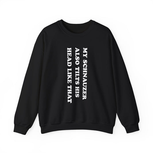 Schnauzer Tilt His Head Crewneck Sweatshirt Black