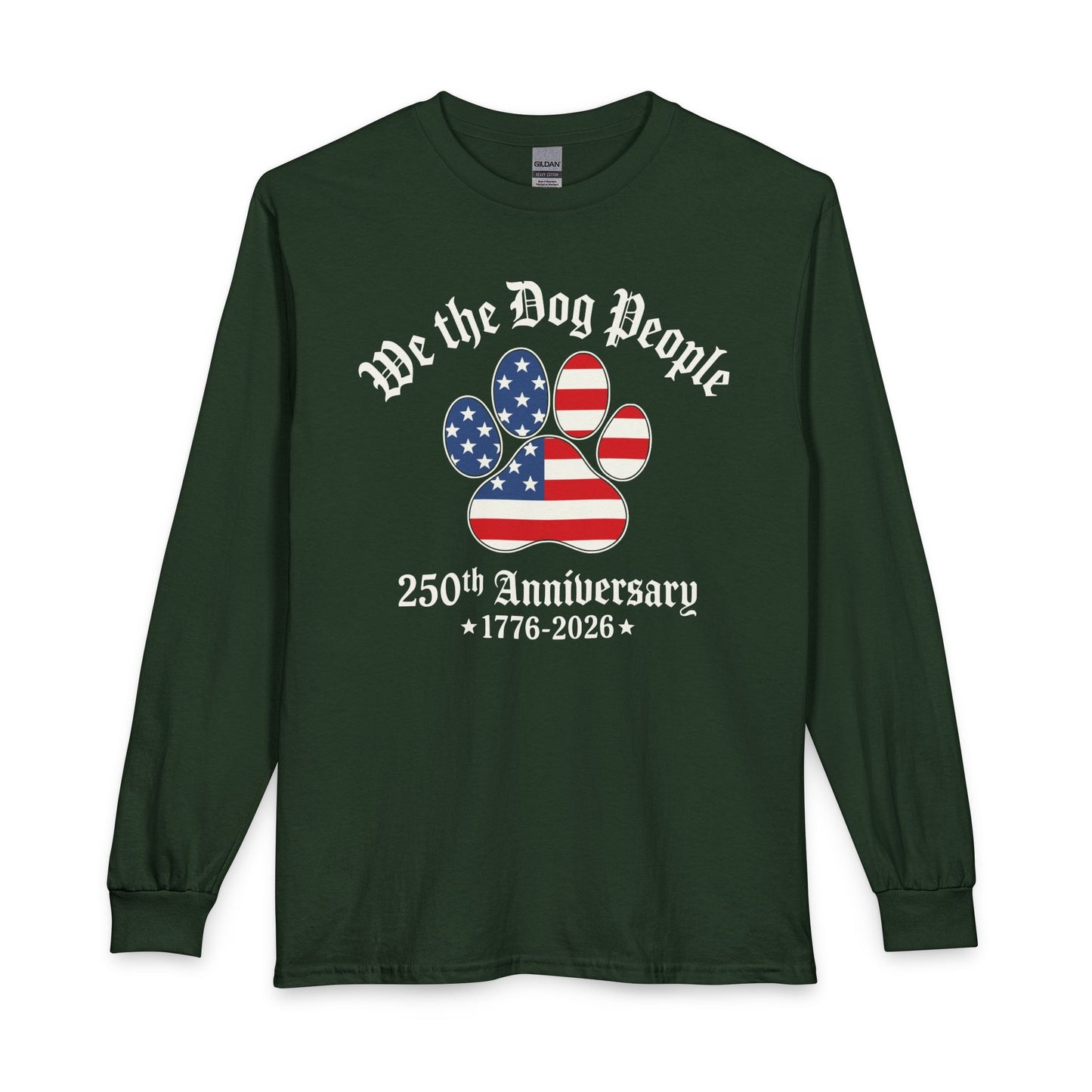 We The Dog People 250 Years Long Sleeve
