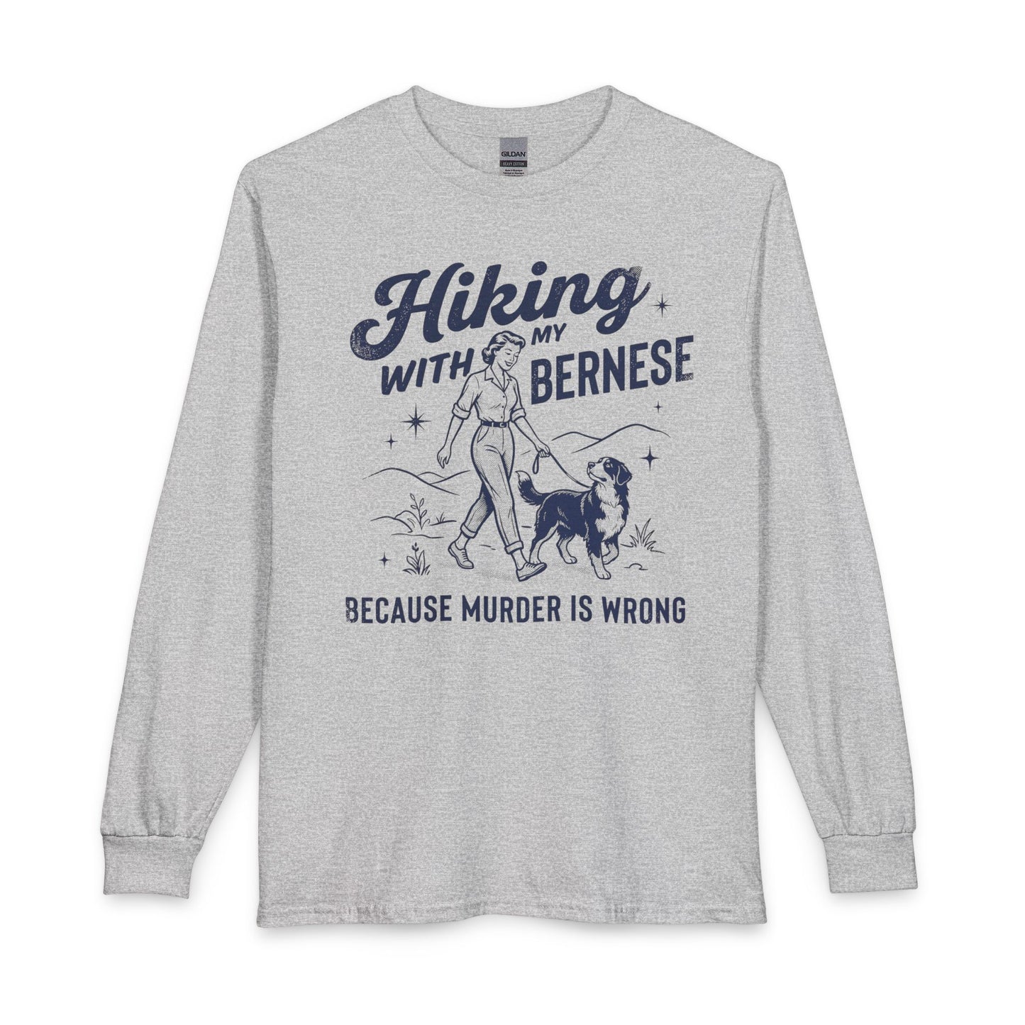 Hiking With My Bernese Mountain Dog Long Sleeve